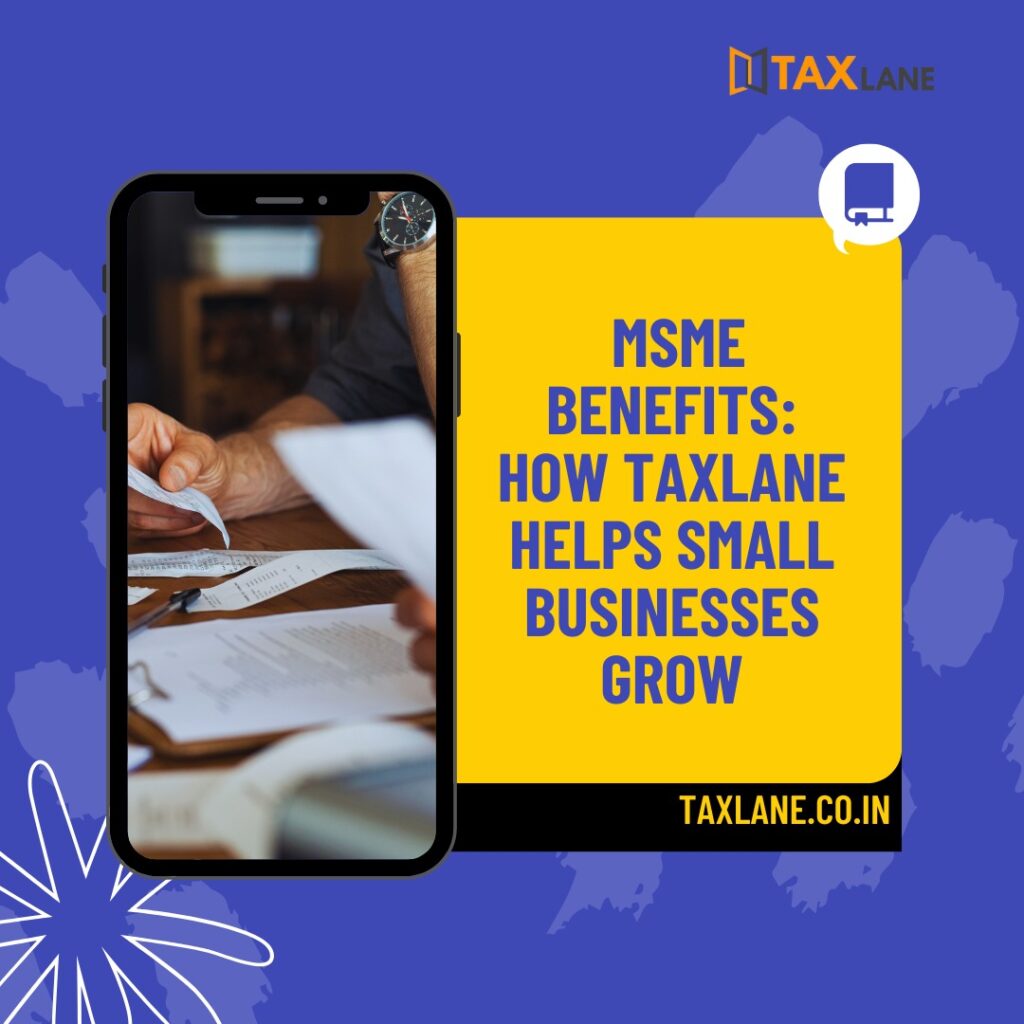 MSME Benefits: How TAXLANE Helps Small Businesses Grow